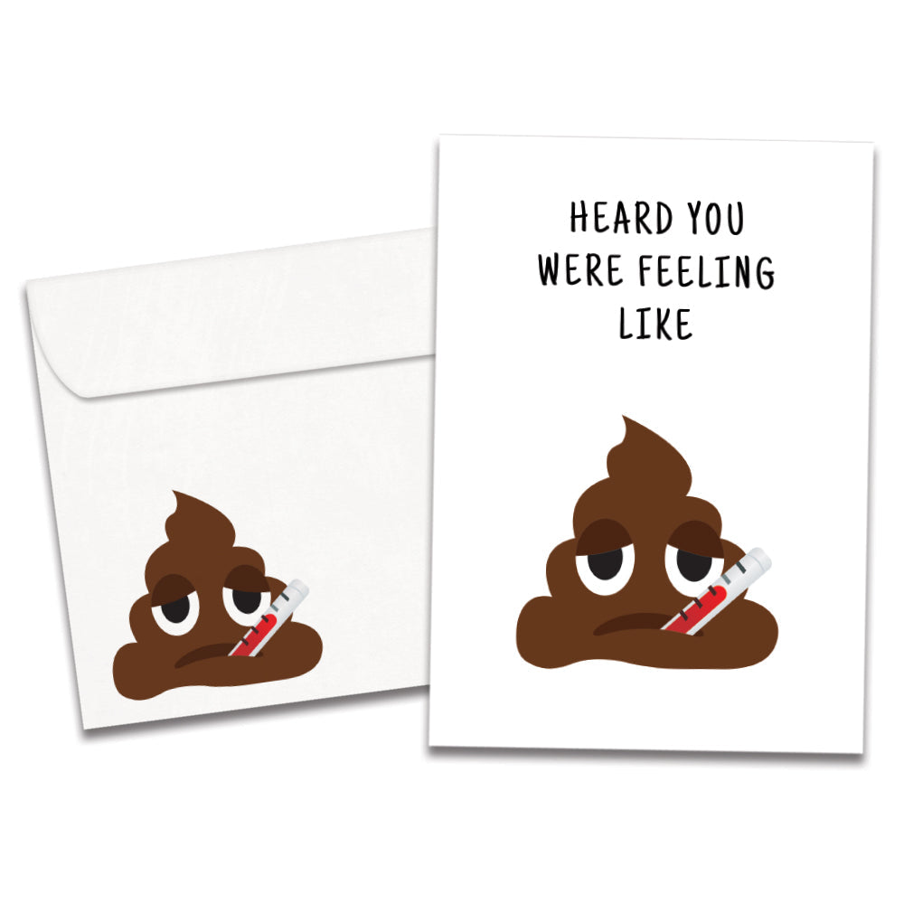 Feeling Like Poo Get Well Greeting Card – Tree-Free Greetings